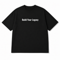 Build Your Legacy Oversized Tee