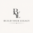 Build Your Legacy - Home