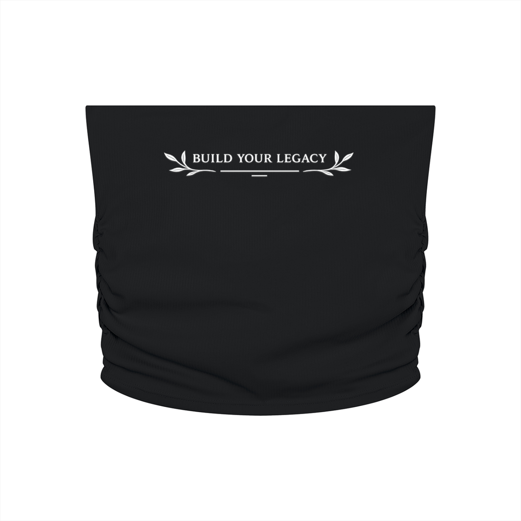 Build Your Legacy Tube Top
